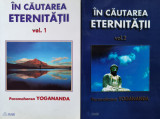 In Cautarea Eternitatii Vol. 1-2 - Paramahansa Yogananda ,556606