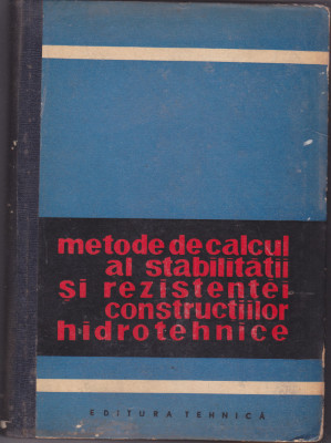 METODE DE CALCUL AL STABILITATII SI REZISTENTEI CONSTRUCTIILOR HIDROTEHNICE foto