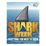 Carte Stiinte Cunoastere: Shark Week Discovery - Totul despre rechini, fapte si fotografii - In engleza