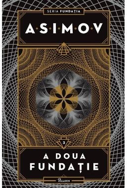 A doua fundatie &amp;ndash; Isaac Asimov foto