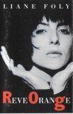 Liane Foly - Reve Orange, Caseta audio