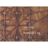 Rem&eacute;ny s &eacute;g - Varga Gy&ouml;ngyi
