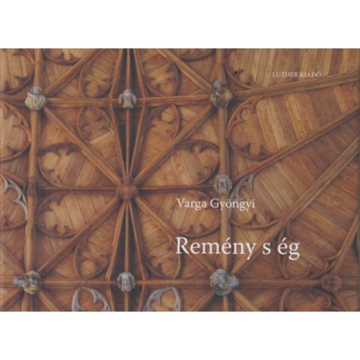 Rem&eacute;ny s &eacute;g - Varga Gy&ouml;ngyi