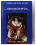 Cel Imun, Cel &Icirc;nalt, Cel Grav , Fals eseu de drept constituțional despre răspunderea șefului de stat rom&acirc;n de Cristian Dumitrașcu-Antoniu 2015