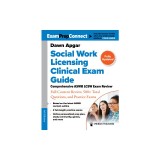 Social Work Licensing Clinical Exam Guide: Comprehensive ASWB Lcsw Exam Review with Full Content Review, 500+ Total Questions, and Practice Exams