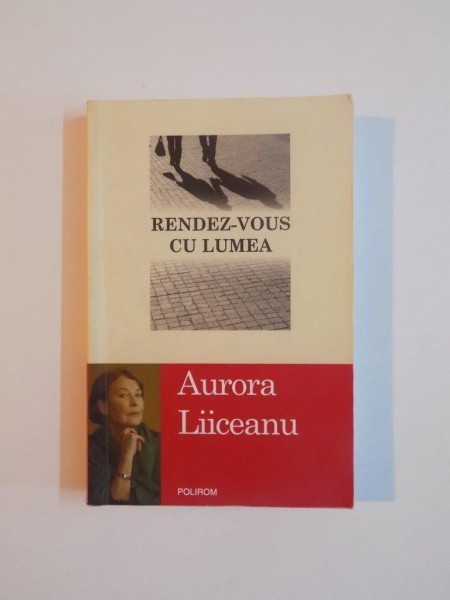 RENDEZ - VOUS CU LUMEA de AURORA LIICEANU