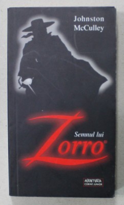 SEMNUL LUI ZORRO de JOHNSTON McCULLEY , 2004 foto