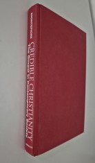Religie Hugh Montefiore Credible Christianity Carte in limba engleza