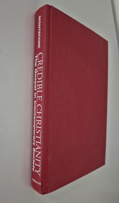 Religie Hugh Montefiore Credible Christianity Carte in limba engleza foto