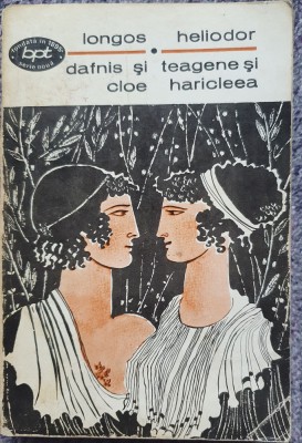 Dafnis si Cloe. Longos. Teagene si Haricleea, Heliodor. BPT 1970, 444 pagini foto