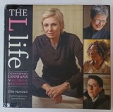 THE LIFE , EXTRAORDINARY LESBIANS MAKING A DIFFERENCE by ERIN McHUGH , photographs by JENNIFER MAY , 2010