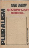 Pluralism si conflict social - Silviu Brucan