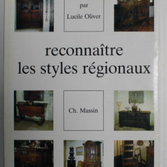 RECONNAITRE LES STYLES REGIONAUX par LUCILE OLIVER , ANII ' 80