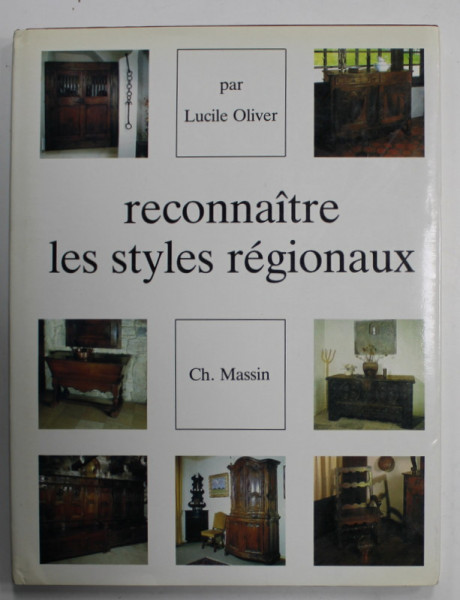 RECONNAITRE LES STYLES REGIONAUX par LUCILE OLIVER , ANII &#039; 80
