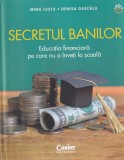 Irina Chitu - Secretul banilor. Educatia financiara pe care nu o inveti la