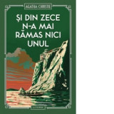 Si din zece n-a mai ramas nici unul - Agatha Christie