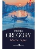 Maree negre/Philippa Gregory, Polirom