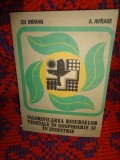 Valorificarea resurselor vegetale in gospodarie si in industrie - Gh.Mohan , A.Avram / 238 pagini