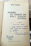 Doamna cu voaleta din Balt Orient Expres - Theodor Constantin Contine dedicatie, data si semnatura autorului
