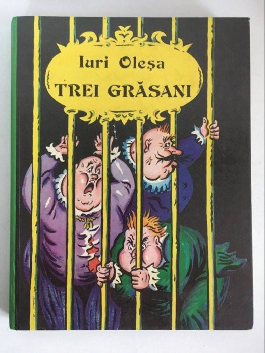 TREI GRASANI - Iuri Olesa, ilustratii de Boris Kalausin, 1985, 175 p.