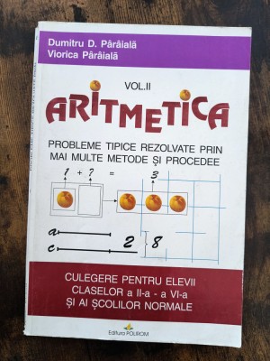 Aritmetica, probleme rezolvate prin mai multe metode - Dumitru Paraiala / R5P1F foto