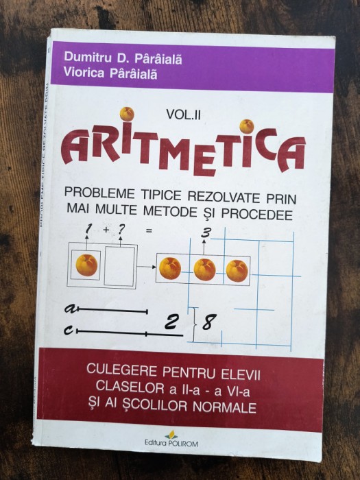 Aritmetica, probleme rezolvate prin mai multe metode - Dumitru Paraiala / R5P1F