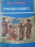 Vechii Greci - M.I. Finley - Editura Eminescu 1974 - Carte de Istorie, Colectia Clepsidra - 240 Pagini