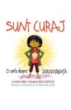 Sunt curaj. O carte despre perseverenta - Susan Verde