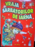 Vraja Sarbatorilor de Iarna - Anastasia Popa, Ion Manea (ilustratii), ERC Press, 2007, Carte Povesti copii, 16 pagini
