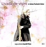 Anton Chekhov - Livada De Vișini, 2xCDr