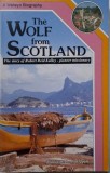 The Wolf from Scotland. The story of Robert Reid Kalley &ndash; pioneer missionary &ndash; W. B. Forsyth