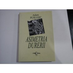 ASIMETRIA DURERII - ADAM PUSLOJIC