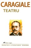 Teatru - I.L. Caragiale