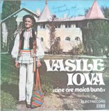 Disc Vinil LP Vasile Iova - Cine Are Maica Buna (Electrecord, 1984) Muzica Populara Romaneasca, 33 RPM