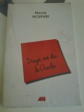 MARYSE WOLINSKI - Draga, ma duc la Charlie, 2016, All