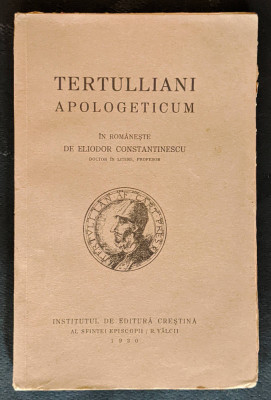 1930 TERTULLIAN APOLOGETICUM limba ROMANA Episcop Vartolomeiu 191pag TERTULLIANI foto