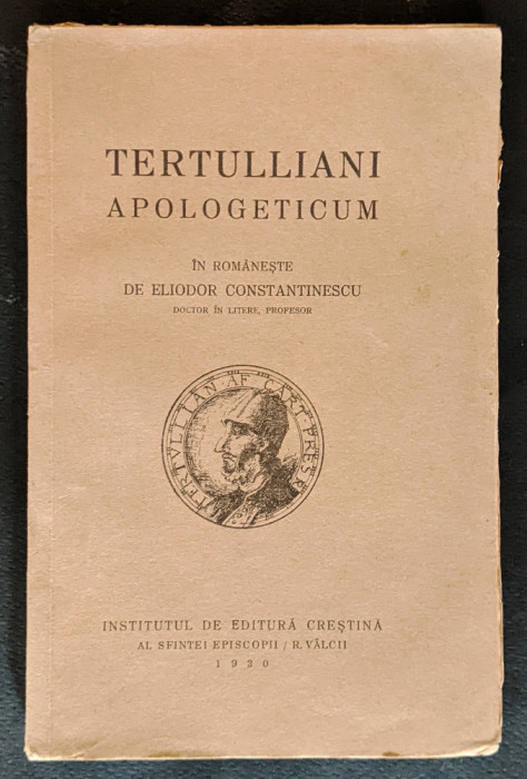 1930 TERTULLIAN APOLOGETICUM limba ROMANA Episcop Vartolomeiu 191pag TERTULLIANI