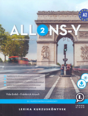 Allons-Y Plus 2 - M&amp;eacute;thode de fran&amp;ccedil;ais - Francia kurzusk&amp;ouml;nyv (A2) - +CD mell&amp;eacute;klet - Vida Enikő foto