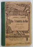 DIN TRAMBITE DE AUR , poezii de ALEXANDRU T. STAMATIAD , COLECTIA ' BIBLIOTECA PENTRU TOTI ' , EDITIE INTERBELICA