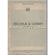 Tricotaje Si Ciorapi. Colectia Stas - Tiraj: 2000 Exemplare