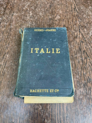 Italie, Guides-Joanne, ghid vechi in limba franceza (contine harta) foto