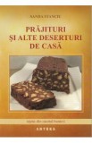 Prajituri si alte deserturi de casa - Sanda Stanciu