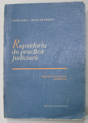 REPERTORIU DE PRACTICA JUDICIARA de CAMIL GALL si NICULAE HOGAS , 1963 foto