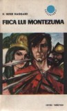 H. Rider Haggard - Fiica lui Montezuma, 1968, Tineretului