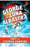 George Si Luna Albastra, Stephen Hawking, Lucy Hawking - Editura Humanitas