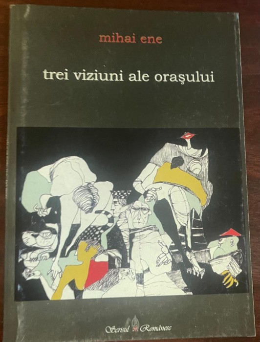 Ene, Mihai : Trei viziuni ale oraşului
