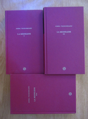 Ionel Teodoreanu - La Medeleni 3 volume (2009, editie cartonata) foto