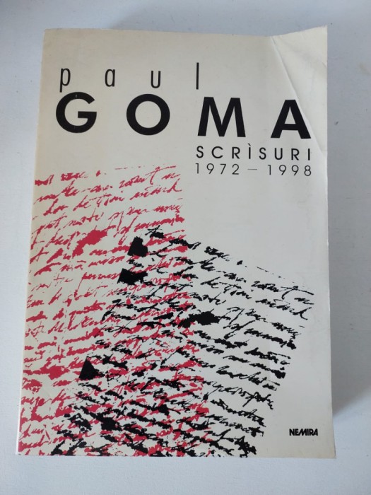 PAUL GOMA, SCRISURI - 1972-1998, EDITURA NEMIRA, 1999, 632 PAG