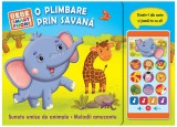 O plimbare prin savană. (carte sonoră) - Board book - *** - Prut