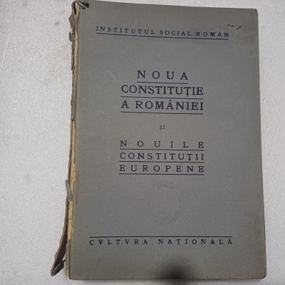 NOUA CONSTITUTIE A ROMANIEI-INSTITUTUL SOCIAL ROM&amp;Acirc;N-INTERBELICA-S3. foto